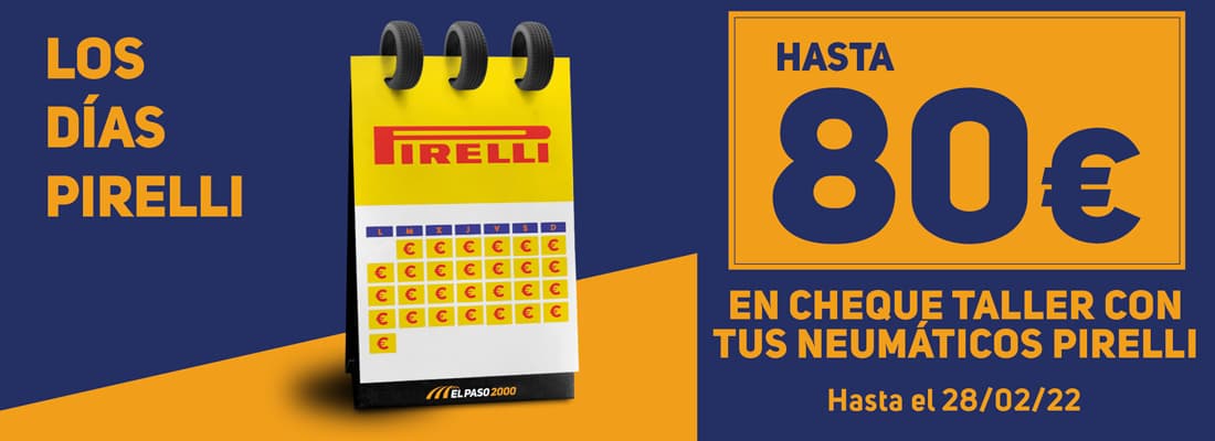 neumáticos pirelli con hasta 80€ en cheque taller - el paso2000
